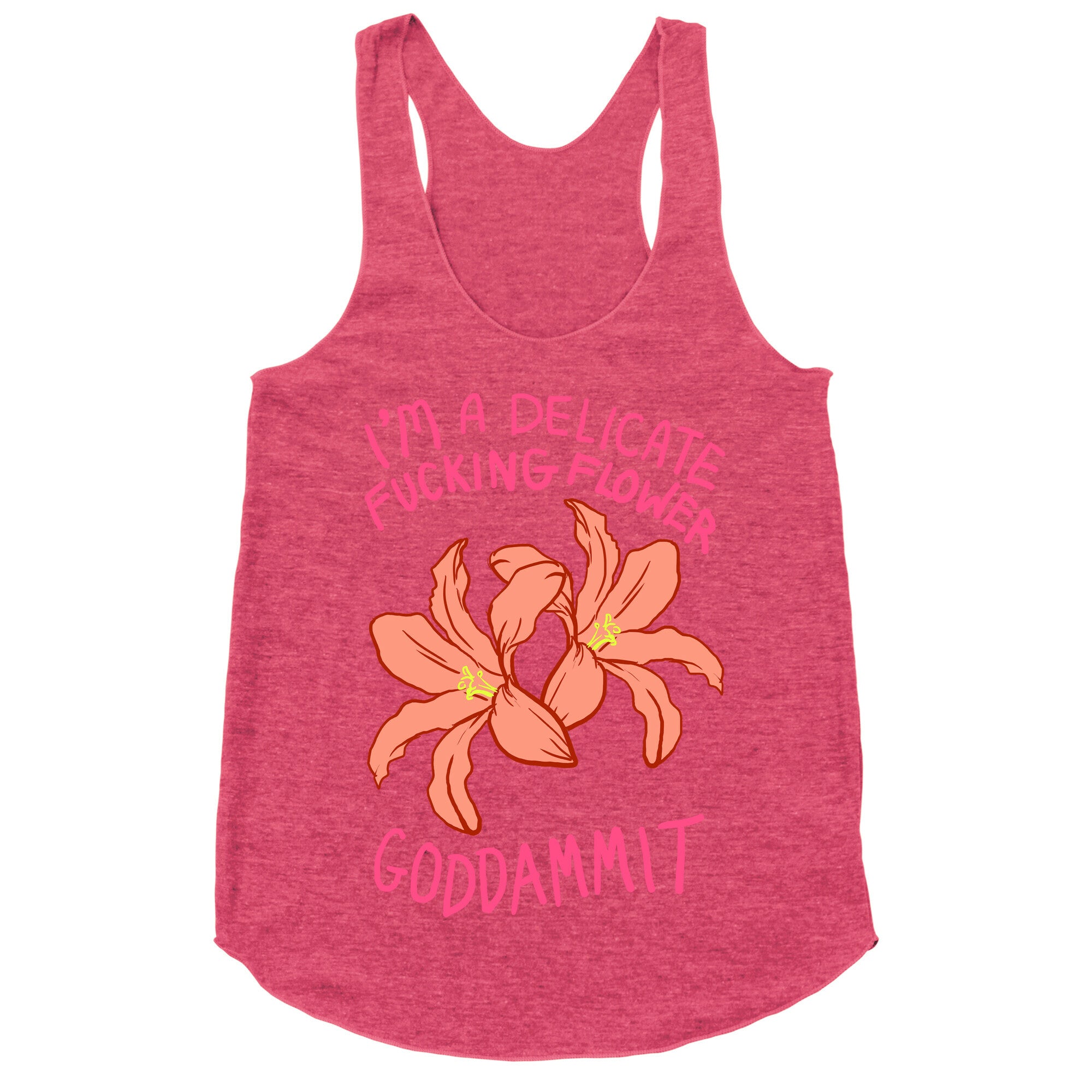 I'm a Delicate Flower Racerback Tank
